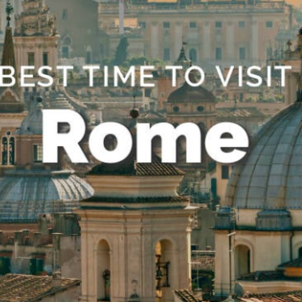 أفضل وقت لزيارة مدينة روما